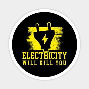 Electricity Will Kill You New Era Magnet